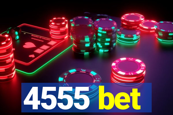 4555 bet